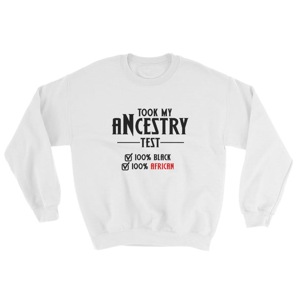 Took My Ancestry Test v1 Sweatshirt - Culture Curator 101