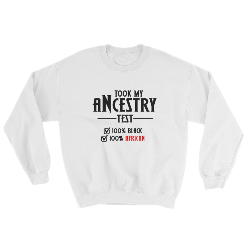 Took My Ancestry Test v1 Sweatshirt - Culture Curator 101